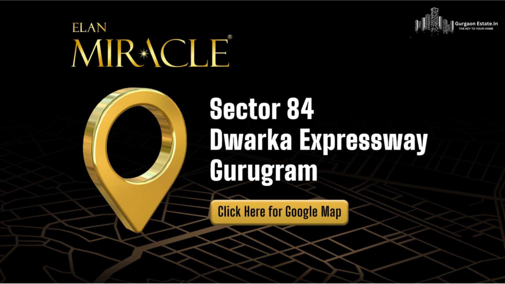 Elan Miracle Sector 84 Dwarka Expressway